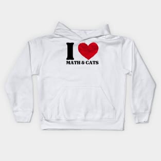 I love math and cats. Cat lovers funny Kids Hoodie